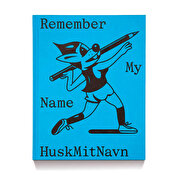 Remember My Name, HuskMitNavn