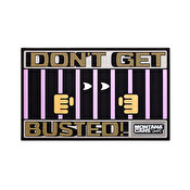 Montana Doormat, Dont get busted