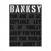 X-Banksy: You Are an Acceptable Level of Threat