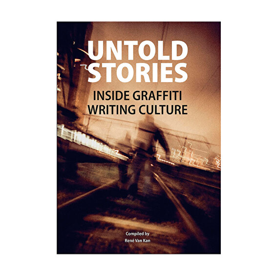 UNTOLD STORIES - Inside Graffiti Writing Culture