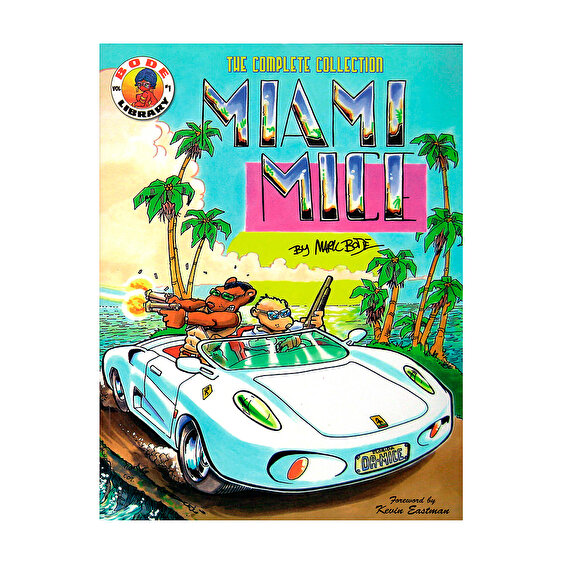 Miami Mice - The Complete Collection by Mark Bode