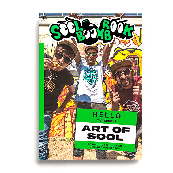 Sool Boomb Book - Behind the scenes of an Italian Graffiti Crew