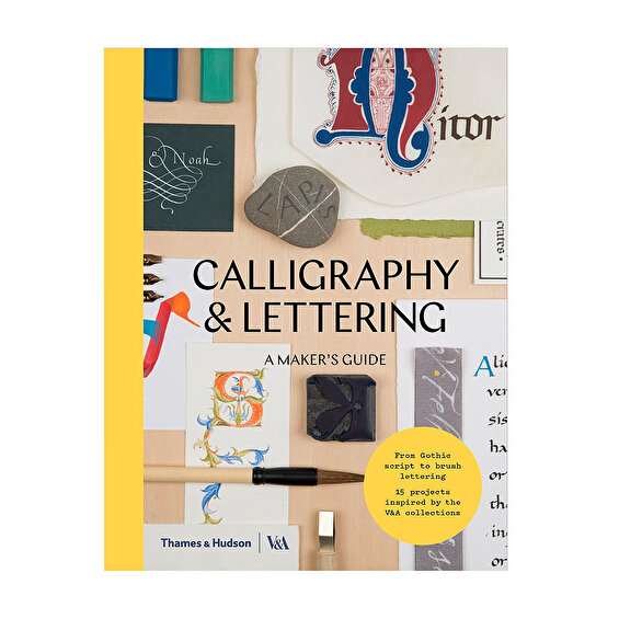 Calligraphy & Lettering : A Maker's Guide
