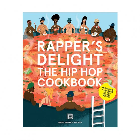 Rappers Delight: Hip Hop Cookbook